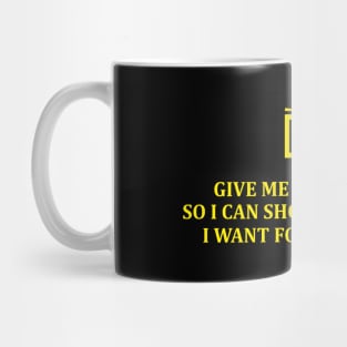 Give Me Your Photo Mug